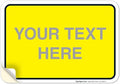 Personalized Custom Yellow Background Customize for Office, Business, Workplace, Home, Airbnb, Delivery Sign, 10x7 Inches, 4 Mil Vinyl Decal Stickers Weather Resistant, Made in USA by Sigo Signs