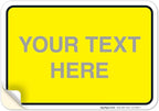 Personalized Custom Yellow Background Customize for Office, Business, Workplace, Home, Airbnb, Delivery Sign, 10x7 Inches, 4 Mil Vinyl Decal Stickers Weather Resistant, Made in USA by Sigo Signs
