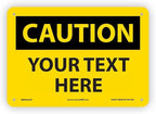 Custom OSHA Style Caution Sign 7" x 10" Plastic Sign, Customizable "Your Text Here", by AccuformNMC Made in USA
