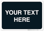 Personalized Custom Black Background Customize for Office, Business, Airbnb, Workplace, Home, Delivery Sign, 10x7 Inches, Rust Free .040 Aluminum, Fade Resistant, Made in USA by Sigo Signs