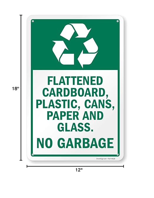 SmartSign "Flattened Cardboard, Plastic, Cans, Paper, Glass - No Garbage" Sign | 12" x 18" Aluminum, Made in USA