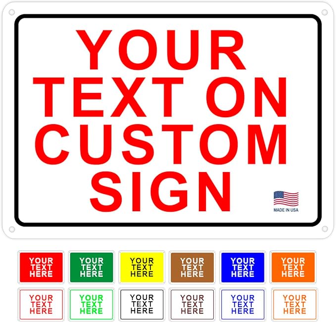 Custom Signs Outdoor Metal for Home Office Business, Personalized, Door, Porch, Delivery, Man Cave, Shop, Garage, Street. For Outside or Inside Use. Our Metal Signs Are UV Printed Solid Aluminum 10x7 inches