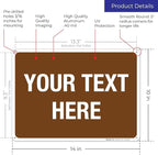 Custom Sign, Personalized Metal Signs, Customize for Business, Workplace, Home, Airbnb, Delivery Brown Signs, 10x14 Inches, Rust Free .040 Aluminum, Fade Resistant, Made in USA by Sigo Signs