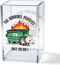Vgrti The Horrors Persist But So Do I Acrylic Cosmetic Pencil Pen Holder Cup, Funny Dumpster Fire Pen Holder Cup, Opossum Possum Gifts for Women Men, Office Sarcastic Gifts for Women Men Coworker Boss