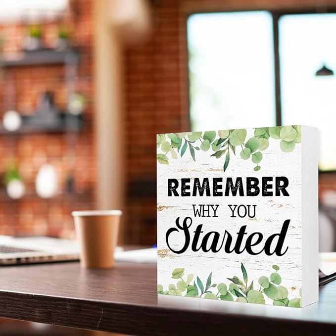 Entrepreneur Wooden Block Sign Remember Why Quote 5x5x1 INCH Sign, Office Motivation Decor, Business Desk Tabletop Shelf Decor