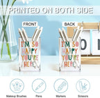 QYUVK I'm So Happy You're Here Acrylic Cosmetic Pencil Holder Cup, Funny Boho Pen Holder for Women, Home Office Classroom Desk Accessories, Inspirational Gifts for Daughter, Make up Brush Organizer