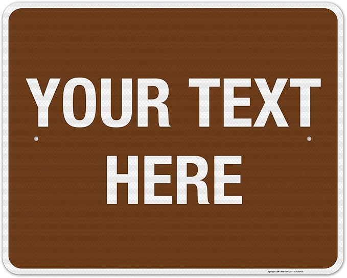 Custom Sign, Personalized Metal Signs, Customize for Business, Workplace, Home, Airbnb, Delivery Brown Signs, 24x30 Inches, 3M EGP Reflective .080 Aluminum, Fade Resistant, Made in USA by Sigo Signs