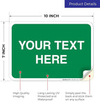 Personalized Custom Green Background Customize for Office, Business, Workplace, Home, Airbnb, Delivery Sign, 10x7 Inches, 4 Mil Vinyl Decal Stickers Weather Resistant, Made in USA by Sigo Signs