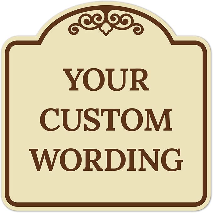 Custom Decorative Sign, Personalized Metal Sign for Business, Driveway, Home, Airbnb, Office Door Plaque,Brown Border Sign, 18x18 Inches, ACM, Fade Resistant, Made in USA by Sigo Signs