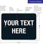 Personalized Custom Black Background Customize for Office, Business, Airbnb, Workplace, Home, Delivery Sign, 18x24 Inches, Rust Free .063 Aluminum, Fade Resistant, Made in USA by Sigo Signs