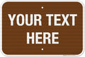 Custom Sign, Personalized Metal Signs, Customize for Business, Workplace, Home, Airbnb, Delivery Brown Signs, 12x18 Inches, 3M EGP Reflective .063 Aluminum, Fade Resistant, Made in USA by Sigo Signs
