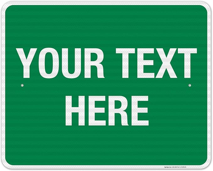 Personalized Custom Green Background Customize for Office, Business, Workplace, Home, Airbnb, Delivery Sign, 24x30 Inches, 3M EGP Reflective .080 Aluminum, Fade Resistant, Made in USA by Sigo Signs