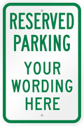 SmartSign Custom Reserved Parking Sign - 12 x 18 Inch, Add Text, 63 mil thick Laminated Aluminum, 3M Engineer Grade Reflective, Green and White, Made in USA