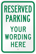 SmartSign Custom Reserved Parking Sign - 12 x 18 Inch, Add Text, 63 mil thick Laminated Aluminum, 3M Engineer Grade Reflective, Green and White, Made in USA