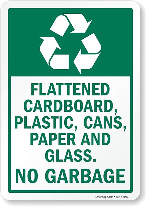 SmartSign 10 x 7 inch "Flattened Cardboard, Plastic, Cans, Paper, Glass - No Garbage Recycling Sticker Label, 3 mil Laminated Adhesive Polyester, Green and White, Made in USA