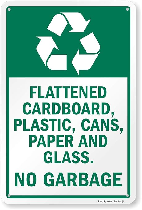 SmartSign "Flattened Cardboard, Plastic, Cans, Paper, Glass - No Garbage" Sign | 12" x 18" Aluminum, Made in USA