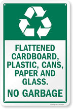 SmartSign "Flattened Cardboard, Plastic, Cans, Paper, Glass - No Garbage" Sign | 12" x 18" Aluminum, Made in USA