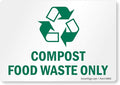 SmartSign 3.5 x 5 inch “Compost Food Waste Only” Sticker Label with Recycle Symbol, 3 mil Laminated Adhesive Polyester, Green and White, Made in USA