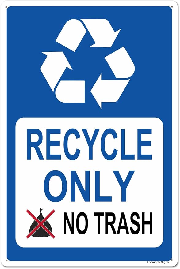 Locmorly Aluminum Sign, Recycle Only No Trash Sign, 8x12 Inch, Metal Recycle Signs Decorative for Indoor or Outdoor