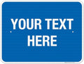 Personalized Custom Blue Background Customize for Office, Business, Workplace, Home, Airbnb, Delivery Sign, 18x24 Inches, 3M EGP Reflective .080 Aluminum, Fade Resistant, Made in USA by Sigo Signs