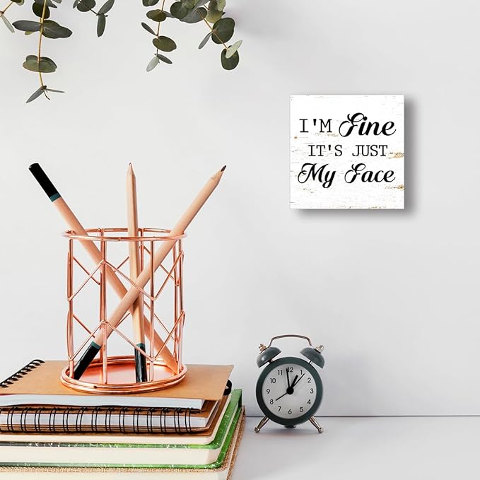 Funny Face Sign,I'm Fine It's Just My Face,5x5x1 Inch Wooden Block,Humorous Sarcastic Office Decor for Adults Millennials