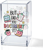 QYUVK But Did You Document It Acrylic Cosmetic Pencil Holder Cup, Pen Holder for Home Office Desk Accessories for Coworker Boss Nurse HR Assistant, Office Desk Pen Organizer, Funny Work Gifts