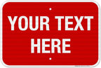 Personalized Custom Red Background Customize for Office, Business, Workplace, Home, Airbnb, Delivery Sign, 12x18 Inches, 3M EGP Reflective .063 Aluminum, Fade Resistant, Made in USA by Sigo Signs