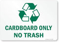 SmartSign 10 x 14 inch Cardboard Only - No Trash Recycling Sticker Label with Symbol, 3 mil Laminated Adhesive Polyester, Green and White, Made in USA