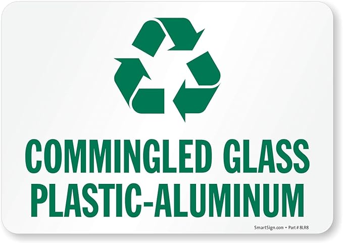 SmartSign 7 x 10 inch Commingled Glass Plastic-Aluminum Recycling Sticker Label, 3 mil Laminated Adhesive Polyester, Green and White, Made in USA