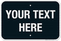 Personalized Custom Black Background Customize for Office, Business, Airbnb, Workplace, Home, Delivery Sign, 12x18 Inches, 3M EGP Reflective .063 Aluminum, Fade Resistant, Made in USA by Sigo Signs