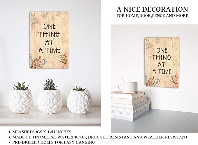 One Thing at A Time Iron 20X30 cm Retro Look Decoration Crafts Sign for Home Kitchen Bathroom Farm Garden Garage Inspirational Quotes Wall Decor
