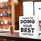 WUZYOU Workplace Wooden Block Sign "Thanks For Doing Your Best I Noticed" 5x5x1 INCH Sign, Employee Recognition Plaque, Motivational Office Decor Gift