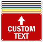 Custom Arrow,Custom Directional Sign, Up Arrow,7x10 Inches, Rust Free .040 Aluminum, Fade Resistant, Made in USA by My Sign Center