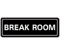Break Room Sign - Premium Durable Acrylic Material, Super Strong Adhesive, Quick Installation, Suitable for Your Home and Business (9x3 Inches, Black)