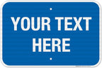 Personalized Custom Blue Background Customize for Office, Business, Workplace, Home, Airbnb, Delivery Sign, 12x18 Inches, 3M EGP Reflective .063 Aluminum, Fade Resistant, Made in USA by Sigo Signs