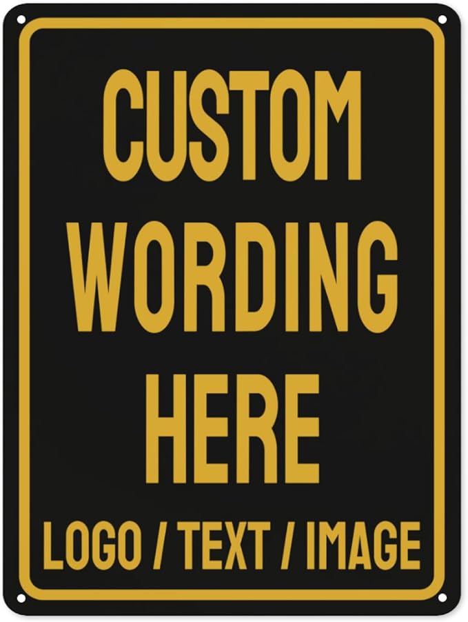 Custom Sign Bulk Personalized Metal Signs For Outdoor Indoor Business Home Store Office Yard Street Lawn Make Your Own Customized Signs With Your Logo Text Photo, 8x6inch