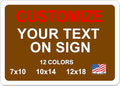 Custom Signs Outdoor Metal for Home Office Business, Personalized, Door, Porch, Delivery, Man Cave, Shop, Garage, Street. For Outside or Inside Use. Our Metal Signs Are UV Printed Solid Aluminum Solid, 14x10 inches