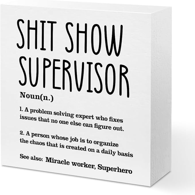 Supervisor Gifts for Women Funny Office Decor, Sarcastic Wooden Box Sign, Home Farmhouse Table Shelf Desk Decor Accessories, Boss Gifts Thank You Farewell Appreciation Gifts for Coworkers Mentor