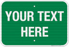 Personalized Custom Green Background Customize for Office, Business, Workplace, Home, Airbnb, Delivery Sign, 12x18 Inches, 3M EGP Reflective .063 Aluminum, Fade Resistant, Made in USA by Sigo Signs