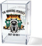 Vgrti The Horrors Persist But So Do I Acrylic Cosmetic Pencil Pen Holder Cup, Emotional Dumpster Fire Pencil Pen Holder Cup, Raccoon Lover Gifts for Women Men, Mental Health Gifts for Women Colleague