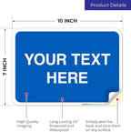 Personalized Custom Blue Background Customize for Office, Business, Workplace, Home, Airbnb, Delivery Sign, 10x7 Inches, 4 Mil Vinyl Decal Stickers Weather Resistant, Made in USA by Sigo Signs