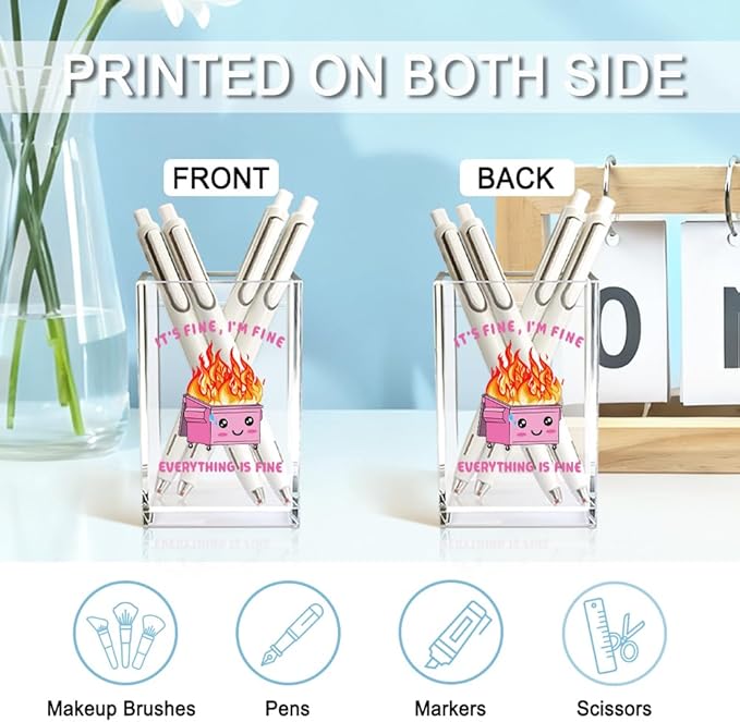 QYUVK It's Fine I'm Fine Everything Is Acrylic Makeup Brush Pencil Holder Cup, Funny Pink Dumpster Fire Pen Holder Gifts For Friends HR Nurse, Office Gifts for Women Coworker, Pencil Cup for Desk