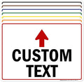Custom Arrow,Custom Directional Sign, Up Arrow,10x14 Inches, Rust Free .040 Aluminum, Fade Resistant, Made in USA by My Sign Center