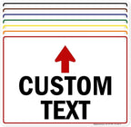 Custom Arrow,Custom Directional Sign, Up Arrow,10x14 Inches, Rust Free .040 Aluminum, Fade Resistant, Made in USA by My Sign Center