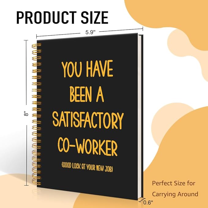 Mhfpl You Have Been a Satisfactory Co-worker Funny Black Golden 160 Pages Blank Spiral Notebook, Going Away Farewell Gifts for Leader Boss Employee, New Job Gifts Thank You for Colleague Coworker