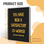 Mhfpl You Have Been a Satisfactory Co-worker Funny Black Golden 160 Pages Blank Spiral Notebook, Going Away Farewell Gifts for Leader Boss Employee, New Job Gifts Thank You for Colleague Coworker