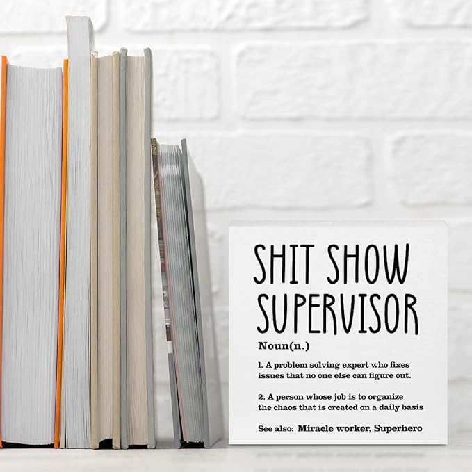Supervisor Gifts for Women Funny Office Decor, Sarcastic Wooden Box Sign, Home Farmhouse Table Shelf Desk Decor Accessories, Boss Gifts Thank You Farewell Appreciation Gifts for Coworkers Mentor