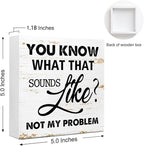 WUZYOU Workplace Wooden Block Sign Not My Problem Quote 5x5x1 INCH Sign, Office Humor Decor, Funny Desk Gift