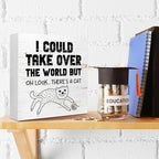 Funny Pet Shop Wood Block Sign I Could Take Over The World But Oh Look There's A Cat 5x5x1 INCH Sign, Cat Lover Decor, Whimsical Wall Art, Funny Pet Plaque, Minimalist Home Decor