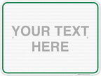 Custom Sign, Personalized Metal Signs, Customize for Office, Business, Workplace, Home, Airbnb, Delivery Green Signs, 18x24 Inches, 3M EGP Reflective .080 Aluminum, Fade Resistant, Made in USA